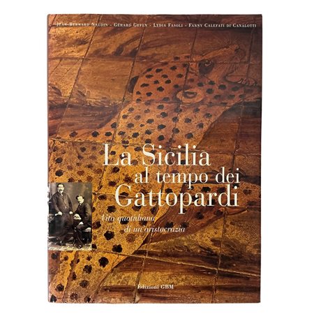 La Sicilia al tempo dei Gattopardi. Vita quotidiana di un'aristocrazia, 2002