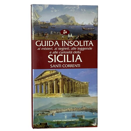 Santi Correnti - Guida insolita ai misteri, ai segreti, alle leggende e alle curiosità della Sicilia, 2006