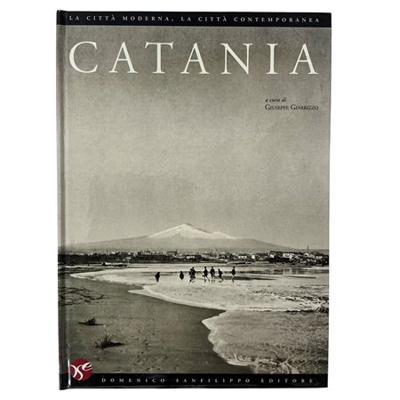 Catania. La città moderna, la città contemporanea, 2012