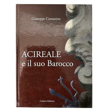 Giuseppe Contarino - Acireale e il suo Barocco, 2008