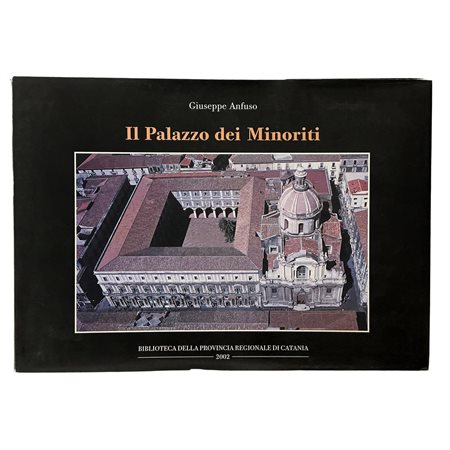 Giuseppe Anfuso - Il Palazzo dei Minoriti, 2002