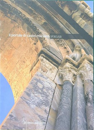 Il portale di Castel Maniace Siracusa, 2009