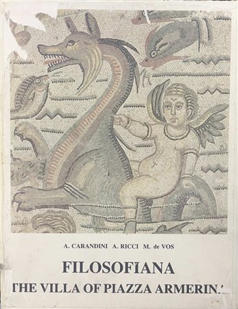 Filosofiana. The villa of Piazza Armerina, 1982