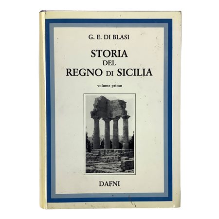 Giovanni Evangelista Di Blasi (Palermo 1720 - Palermo 1812)  - Storia del Regno di Sicilia - 3 volumi
