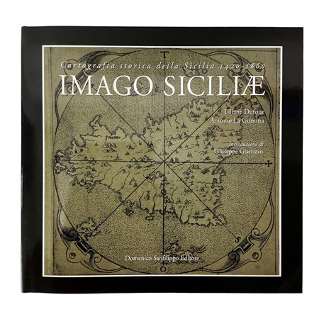 Imago Siciliae. Cartografia storica della Sicilia 1420-1860, 2007