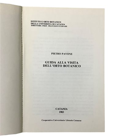 Pietro Pavone - Guida alla visita dell'Orto Botanico, Catania 1983
