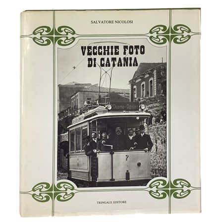 Salvatore Nicolosi - Vecchie foto di Catania, 1985