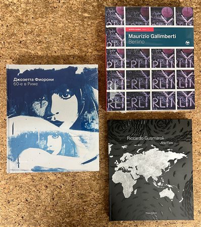 RICCARDO GUSMAROLI, GIOSETTA FIORONI E MAURIZIO GALIMBERTI - Lotto unico di 3 cataloghi