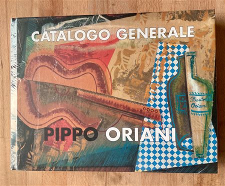 PIPPO ORIANI - Pippo Oriani. Catalogo generale, 2001