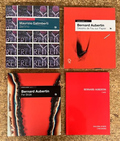 BERNARD AUBERTIN E MAURIZIO GALIMBERTI - Lotto unico di 4 cataloghi