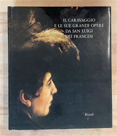 CARAVAGGIO - Il Caravaggio e le sue grandi opere da San Luigi dei Francesi, 1971