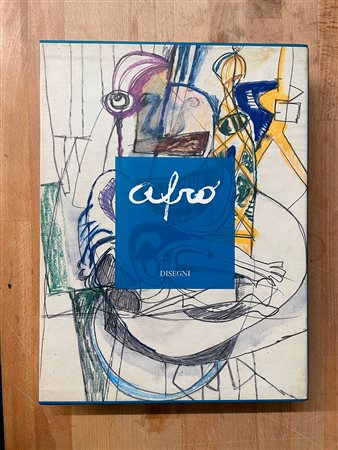 AFRO BASALDELLA - Afro. Catalogo generale ragionato dai documenti dell'Archivio Afro. Disegni dal 1932 al 1947. Volume primo, 2006