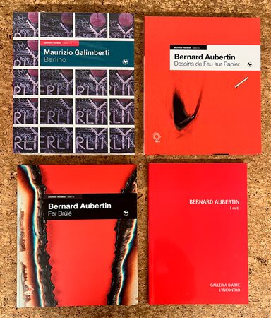 BERNARD AUBERTIN E MAURIZIO GALIMBERTI - Lotto unico di 4 cataloghi