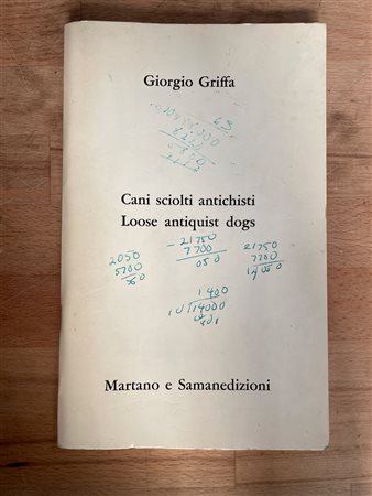 CATALOGHI AUTOGRAFATI (GIORGIO GRIFFA) - Giorgio Griffa. Cani sciolti antichisti. Loose antiquist dogs, 1980