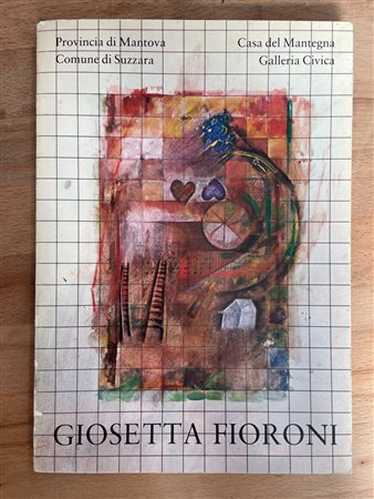 CATALOGHI AUTOGRAFATI (GIOSETTA FIORONI) - Giosetta Fioroni. Fiaba di magia. Opere 1962-1972, 1979