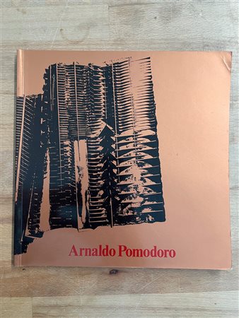CATALOGHI AUTOGRAFATI (ARNALDO POMODORO) - Arnaldo Pomodoro, 1987