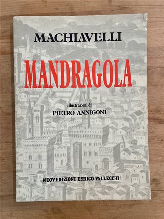 EDIZIONI D'ARTE (PIETRO ANNIGONI) - Macchiavelli. Mandragola, 1980