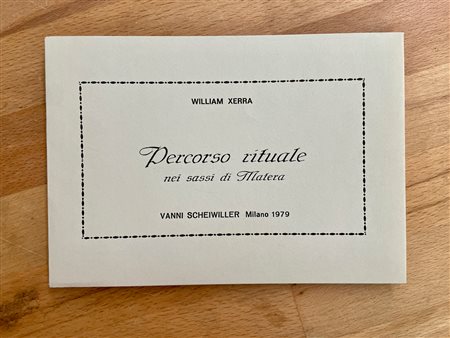 CATALOGHI CON OPERE ALL'INTERNO (WILLIAM XERRA) - William Xerra. Percorso rituale nei sassi di Matera, 1979