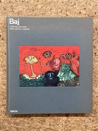 MONOGRAFIE DI ARTE GRAFICA (ENRICO BAJ) - Catalogo generale delle stampe originali, 1986