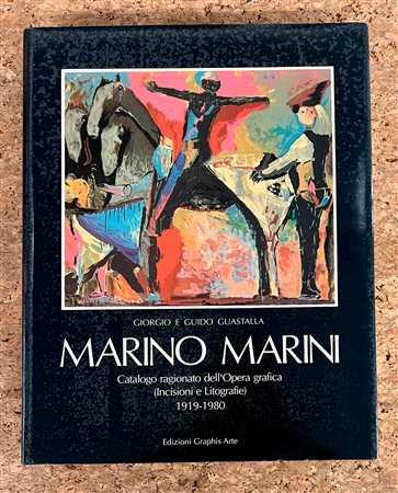 MONOGRAFIE DI ARTE GRAFICA (MARINO MARINI) - Marino Marini. Catalogo ragionato dell'Opera grafica (Incisioni e Litografie) 1919-1980, 1990