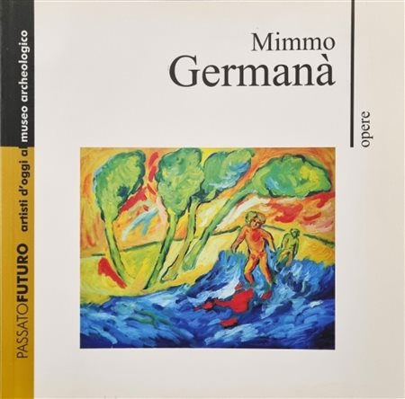 GERMANA' MIMMO Catania 1944 - Busto Arsizio 1992 "Catalogo"