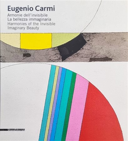 CARMI EUGENIO Genova 1920 - Lugano 2016 "Catalogo"