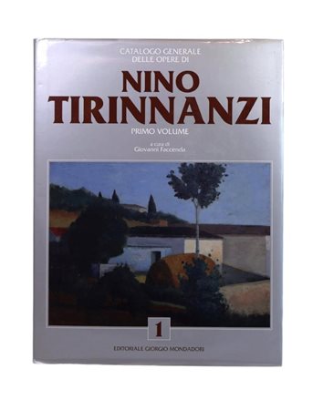 Catalogo generale delle opere di Giovanni Tirinnanzi a cura di Giovanni Faccenda, Vol. I