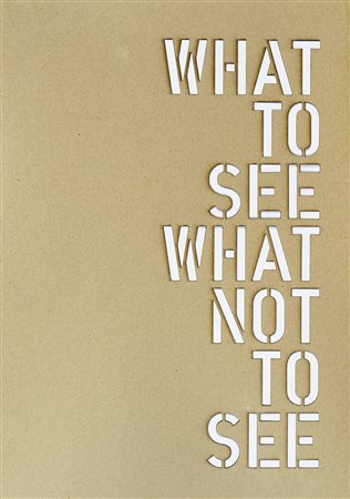Maurizio Nannucci, What to see what not to see. 1950. Laserpoint su cartone,...