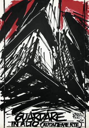 VINICIO BERTI Scandicci (Fi) 11/06/1921 - Firenze 1991 Guardare in alto...