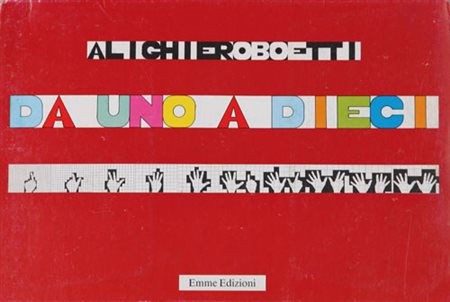 ALIGHIERO BOETTI Torino 1940 - Roma 24/04/1994 Da uno a dieci cartella di 20...