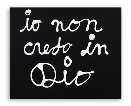 BEN VAUTIER (1935-2024) - Io non credo in dio, 2008