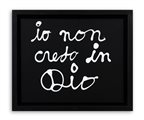 BEN VAUTIER (1935-2024) - Io non credo in dio, 2008