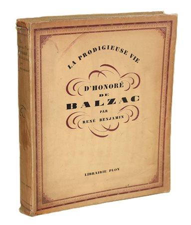Benjamin, René: La prodigieuse vie d’Honoré de Balzac, 1928 Parigi, Libraire...