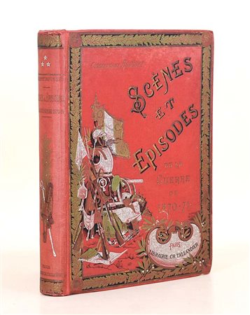 Colonel Rousset: Scènes et épisodes de la guerre 1870-71, s.d. (1870-1890...