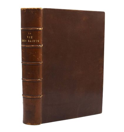 De Riancey, Henry: La vie des Saints publiée par F. Kellerhoven, 1873 Paris,...