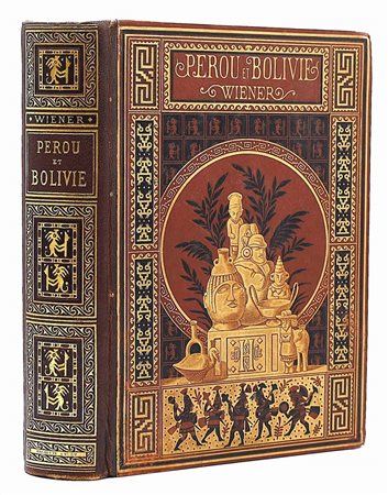 Wiener, Charles: Perou et Bolivie. Récit de Voyage, 1880 Paris, Librairie...
