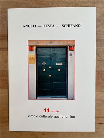 SCUOLA DI PIAZZA DEL POPOLO (SCHIFANO, FESTA, ANGELI) - Tre geniali e maledetti ragazzi di borgata. Franco Angeli, Tano Festa, Mario Schifano, 1990