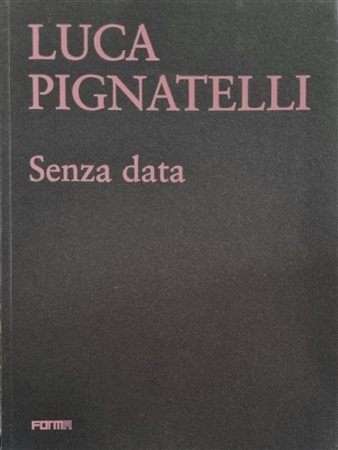 PIGNATELLI LUCA Milano 1962 "Catalogo"