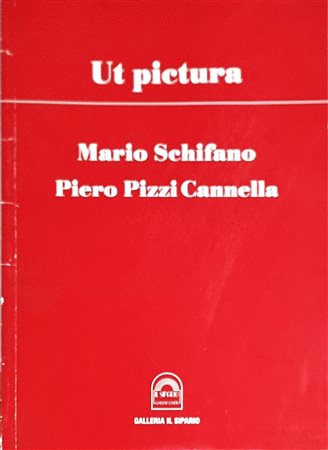 SCHIFANO MARIO e PIZZI CANNELLA PIERO "Catalogo"