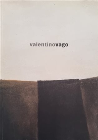 VAGO VALENTINO Barlassina 1931 - Milano 2018 "Catalogo"