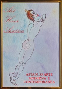 ASTA 33 ARTE MODERNA E CONTEMPORANEA