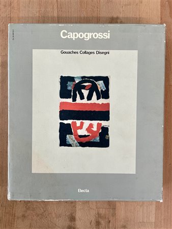 GIUSEPPE CAPOGROSSI - Capogrossi. Gouaches - Collages - Disegni, 1981