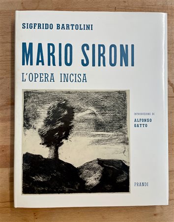 MONOGRAFIE DI ARTE GRAFICA (MARIO SIRONI) - Mario Sironi. L'opera incisa, con appendice e iconografia, 1976