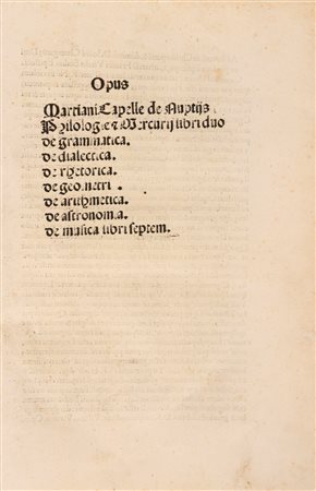 Opus Martiani Capella de Nuptijs Philologie et Mercurij libri duo.De Grammatica. De Dialectica. De Rhetorica. De Geometria. De Arithmetica. De astronomia. De Musica libri septem, 1499