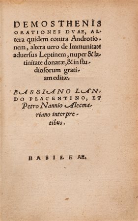 Demostene - Demosthenis orationes duae, altera quidem contra Androtionem, altera vero de Immunitate adversus Leptinem : nuper & latinitate donatae, & in studiosorum gratiam editae, 1544