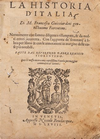 Francesco Guicciardini - La Historia d'Italia [...] Nuovamente con somma diligenza ristampata, & da molti errori ricorretta., 1567