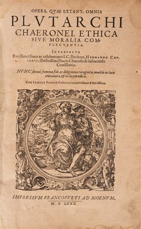 Plutarco - Opera, quae extant, omnia. Ethica sive moralia complectentia, 1580