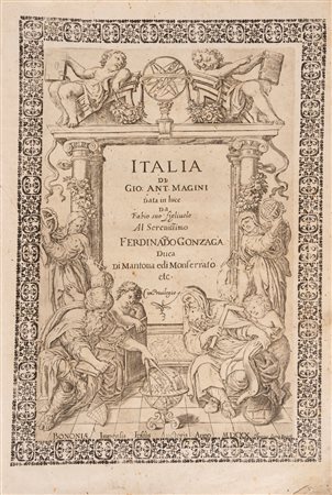 Giovanni Antonio Magini - Italia di Gio. Ant. Magini data in luce da Fabio suo figliuolo al serenissimo Ferdinando Gonzaga duca di Mantoua edi Monferrato etc, 1642