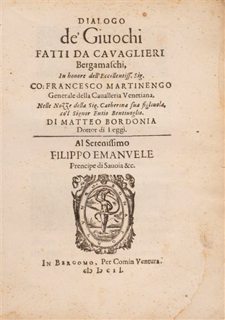 Matteo  Bordoni - Dialogo de' Giuochi fatti da cavaglieri Bergamaschi, 1602