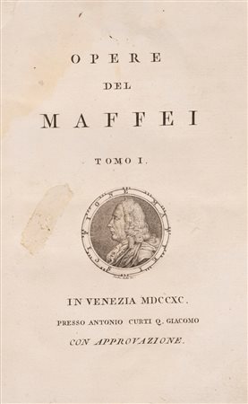 Scipione Maffei - Opere del Maffei, 1790